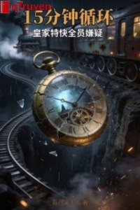 15 phút tuần hoàn: Hoàng gia tốc hành toàn viên hiềm nghi