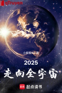 2025, đi hướng toàn vũ trụ