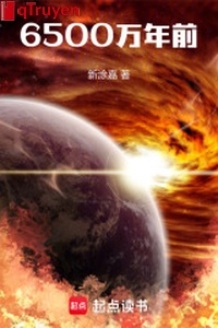 6500 vạn năm trước