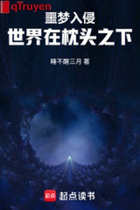 Ác mộng xâm lấn: Thế giới ở gối đầu dưới