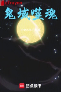 Ác quỷ sống lại Quỷ Vực phệ hồn