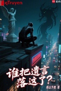 Ai đem di ngôn lạc này?