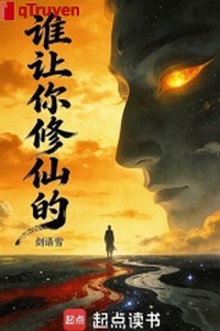 Ai làm ngươi tu tiên?