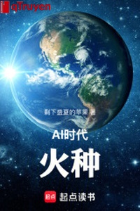 AI thời đại: Mồi lửa