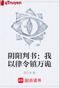 Âm dương phán thư: Ta lấy pháp lệnh trấn vạn quỷ