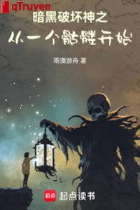 Ám hắc phá hư thần chi từ một cái bộ xương khô bắt đầu