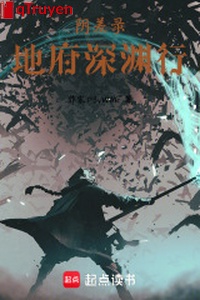 Âm sai lục: Địa phủ vực sâu hành