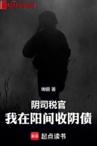 Âm ty thuế quan: Ta ở dương gian thu âm nợ