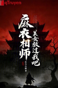 Áo tang thầy tướng: Mỹ nữ buông tha ta đi