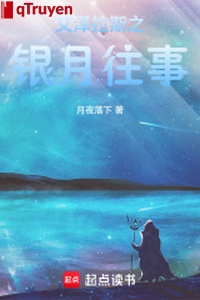 Azeroth chi trăng bạc chuyện cũ