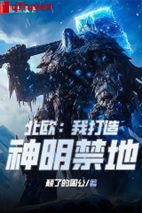 Bắc Âu: Ta chế tạo thần minh cấm địa