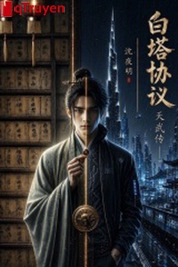 Bạch tháp hiệp nghị thiên võ truyền