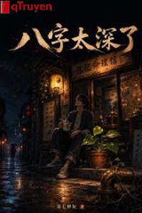 Bát tự quá sâu