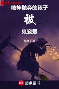 Bị thần vứt bỏ giả bị quỷ sủng ái