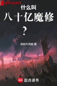 Cái gì kêu 8 tỷ ma tu?