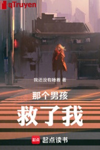 Cái kia nam hài đã cứu ta