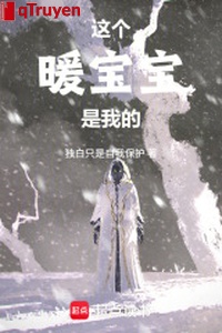 Cái này ấm bảo bảo là của ta!