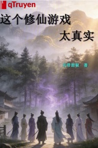 Cái này tu tiên trò chơi quá chân thật