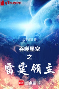 Cắn nuốt sao trời chi lôi nguyên đao đế