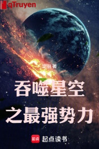 Cắn nuốt sao trời chi mạnh nhất thế lực