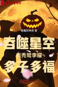 Cắn nuốt sao trời: Ta kên kên Lý diệu, nhiều tử nhiều phúc