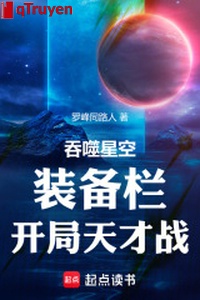 Cắn nuốt sao trời: Trang bị lan, khai cục thiên tài chiến