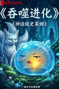 Cắn nuốt tiến hóa: Thần thoại cấp Slime