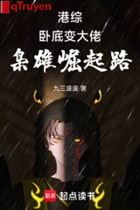 Cảng tổng: Nằm vùng biến đại lão, kiêu hùng quật khởi lộ