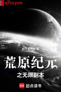 Cánh đồng hoang vu kỷ nguyên chi vô hạn phó bản