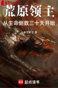 Cánh đồng hoang vu lĩnh chủ: Từ sinh mệnh đếm ngược ba mươi ngày bắt đầu