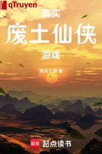 Chân thật phế thổ tiên hiệp trò chơi