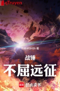 Chiến chùy: Bất khuất viễn chinh