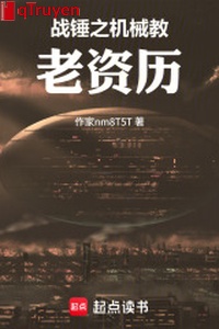 Chiến chùy chi máy móc giáo lão tư lịch