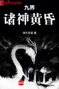 Chín giới: Chư thần hoàng hôn