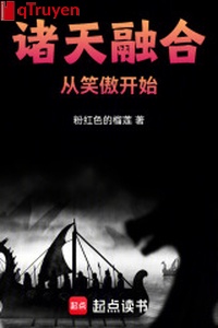 Chư thiên dung hợp từ tiếu ngạo bắt đầu