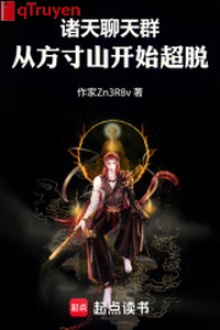 Chư thiên group chat: Từ một tấc vuông sơn bắt đầu siêu thoát