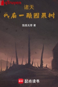 Chư thiên: Ta có một viên nhân quả thụ