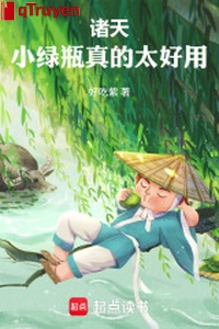 Chư thiên: Tiểu lục bình thật sự quá dùng tốt