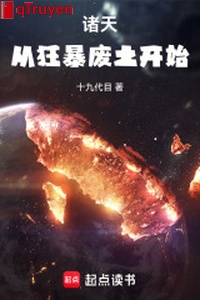 Chư thiên từ cuồng bạo phế thổ bắt đầu