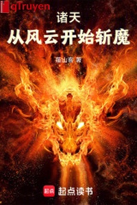 Chư thiên: Từ phong vân bắt đầu trảm ma