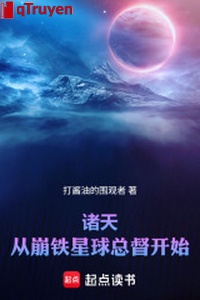 Chư thiên: Từ tinh tế hoà bình tổng đốc đến lượng tử lĩnh chủ