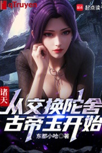 Chư thiên: Từ trao đổi đà xá cổ đế ngọc bắt đầu