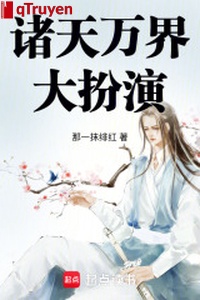 Chư thiên vạn giới đại sắm vai