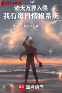 Chư thiên vạn giới xâm lấn, ta có mỗi ngày tình báo hệ thống