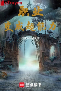 Chức nghiệp biến thành siêu năng lực