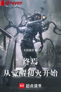 Chung yên, từ thức tỉnh sơ hỏa bắt đầu!