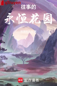 Chuyện cũ vĩnh hằng hoa viên