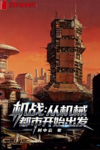 Cơ chiến: Từ máy móc đô thị bắt đầu xuất phát