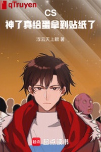 CS: Thần, thật cấp trứng bắt được giấy dán