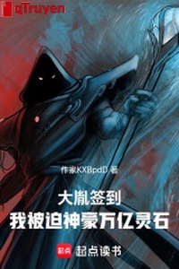 Đại dận đánh dấu, ta bị bắt thần hào ngàn tỷ linh thạch